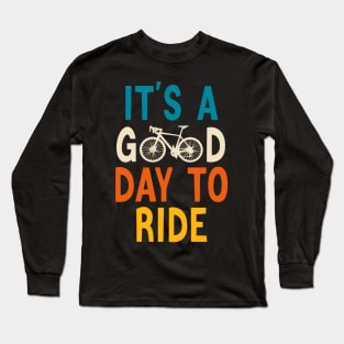 It's A Good Day To Ride Biker Vintage Retro Long Sleeve T-Shirt